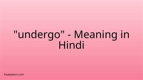 underwent meaning in hindi|Underwent meaning in Hindi .